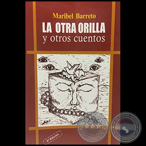 LA OTRA ORILLA Y OTROS CUENTOS - 6ª EDICIÓN - Autora: MARIBEL BARRETO - Año 2006